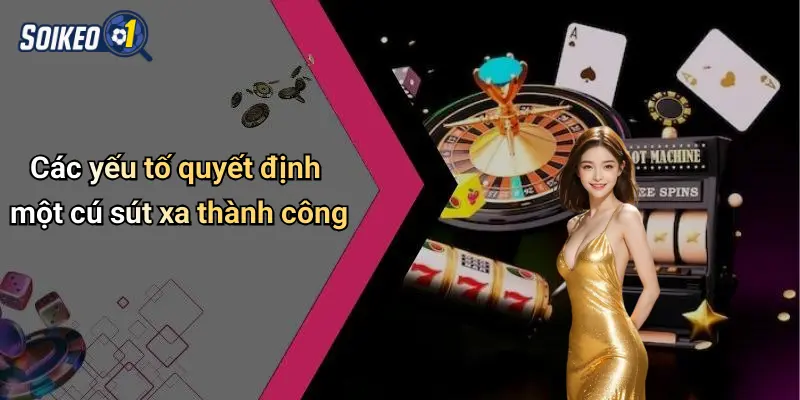Kỹ Thuật Sút Bóng Từ Khoảng Cách Xa Chuẩn Nhất 1 Các yếu tố quyết định một cú sút xa thành công